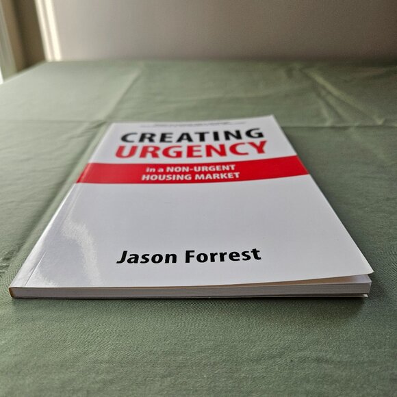 Creating Urgency in a Non-Urgent Housing Market - Paperback, by Jason Forrest - Picture 5 of 6